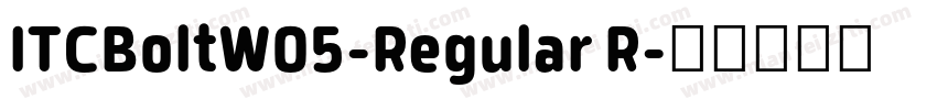 ITCBoltW05-Regular R字体转换